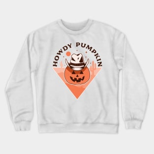 Howdy Pumpkin Cowboy Rodeo Western Country Fall Halloween Crewneck Sweatshirt